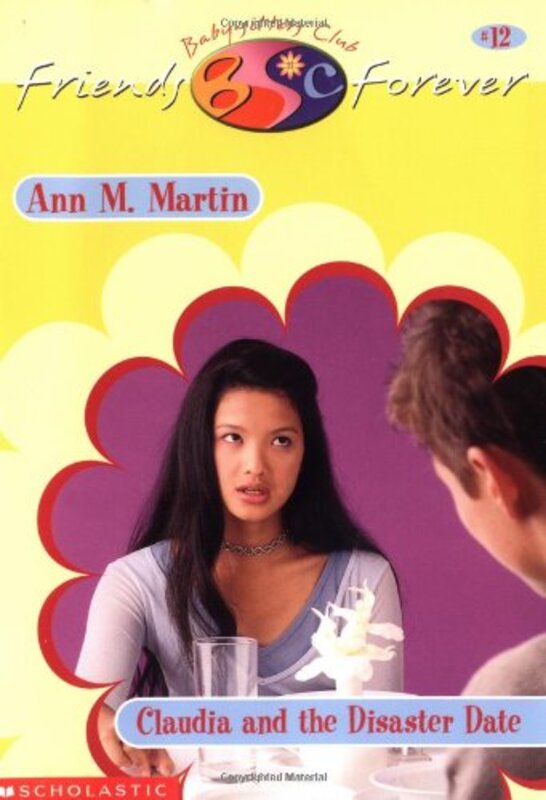 Book cover for "Claudia and the Disaster Date" by Ann M Martin