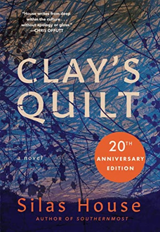 Book cover for "Clay's Quilt" by Silas House