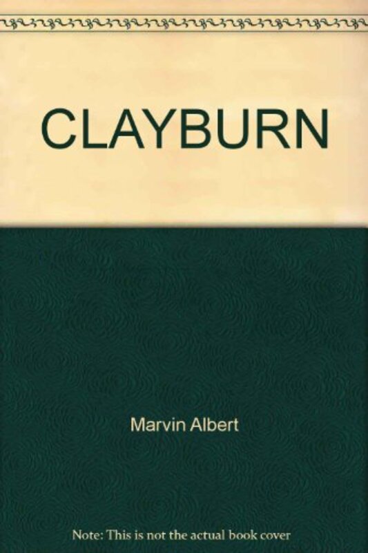 Book cover for "Clayburn" by Marvin H Albert