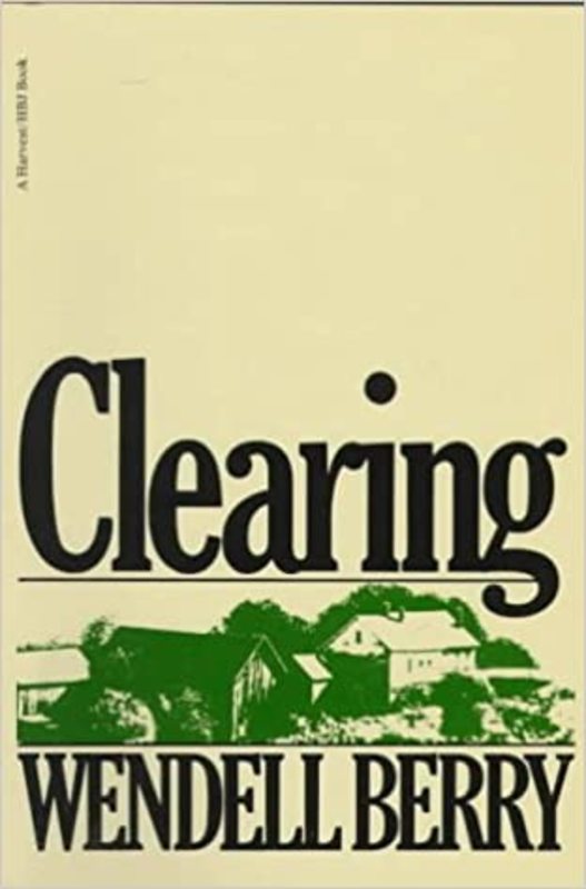 Book cover for "Clearing" by Wendell Berry