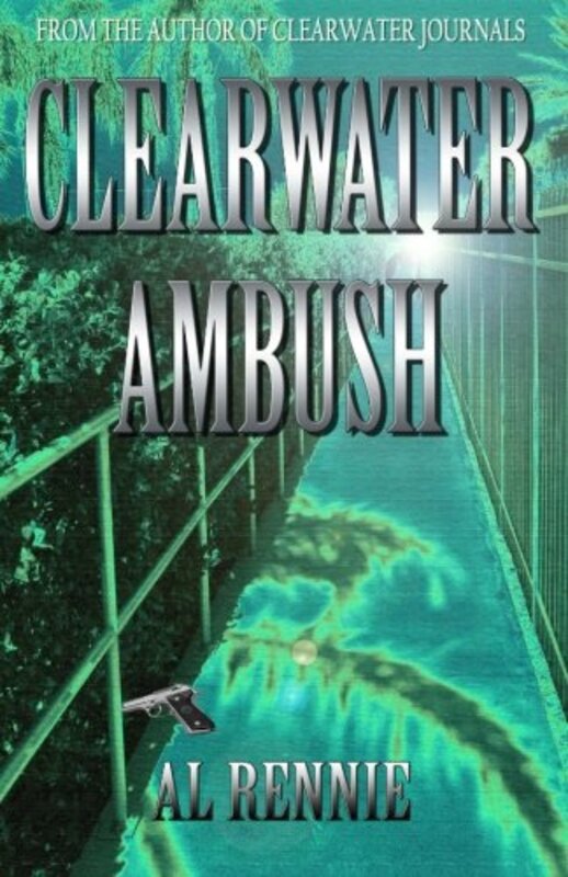 Book cover for "Clearwater Ambush" by Al Rennie
