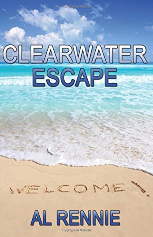 Book cover for "Clearwater Escape" by Al Rennie