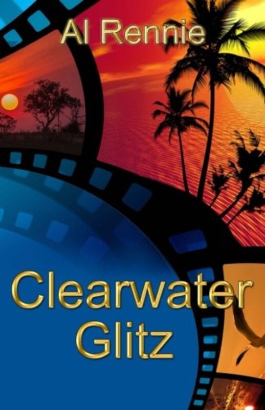 Book cover for "Clearwater Glitz" by Al Rennie
