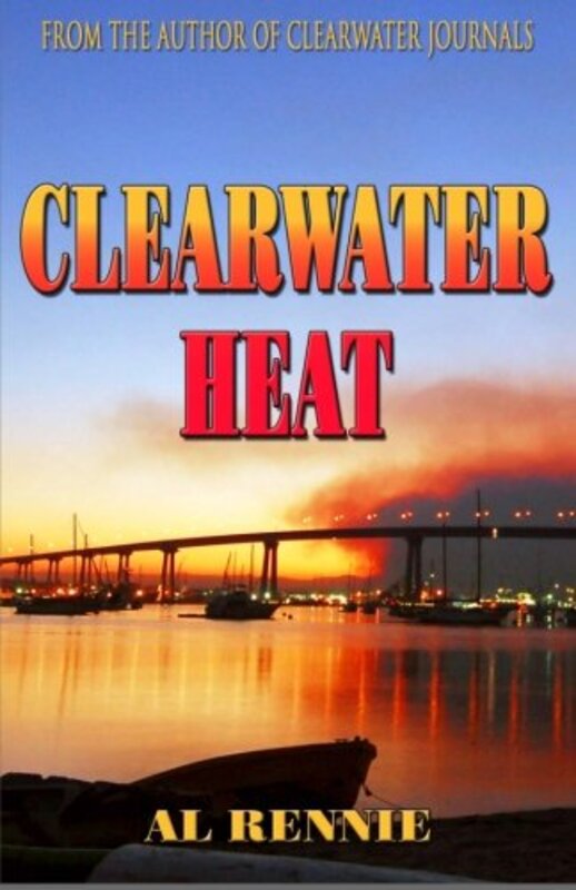 Book cover for "Clearwater Heat" by Al Rennie