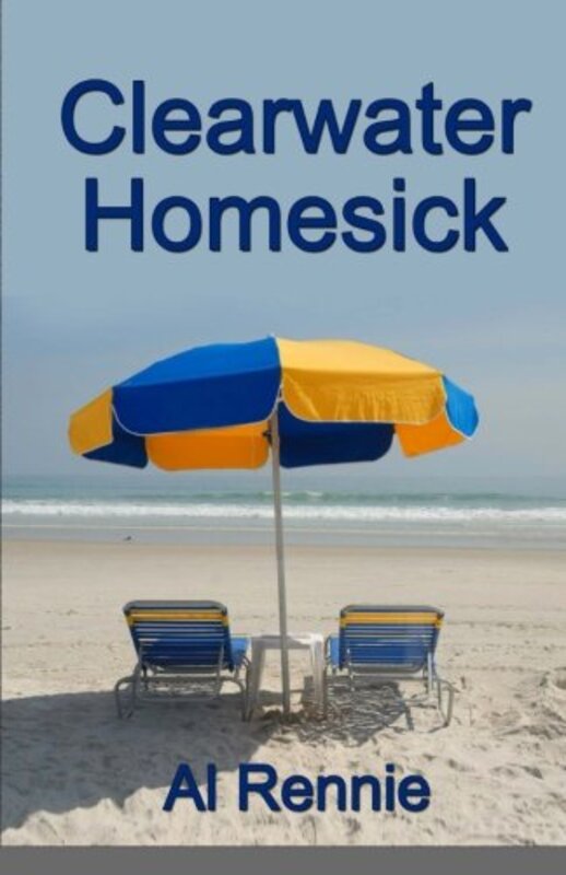 Book cover for "Clearwater Homesick" by Al Rennie