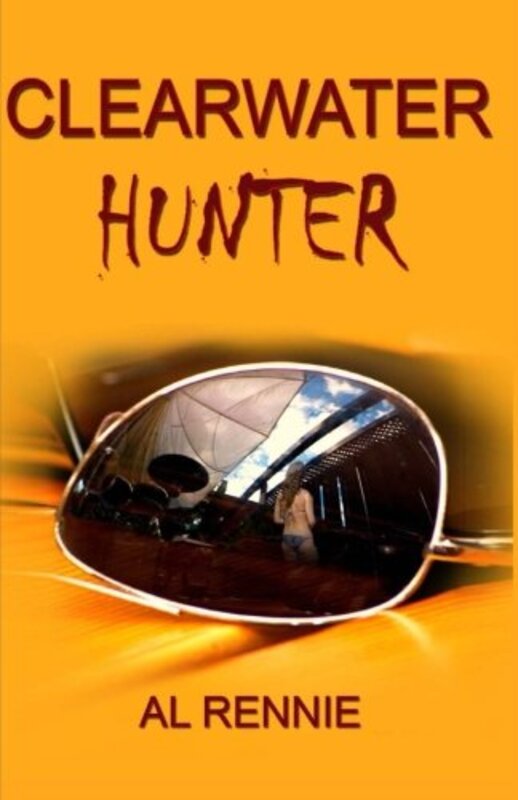 Book cover for "Clearwater Hunter" by Al Rennie