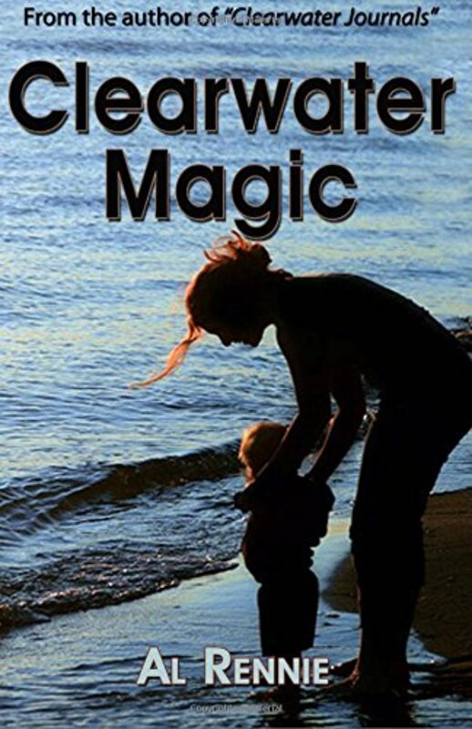 Book cover for "Clearwater Magic" by Al Rennie