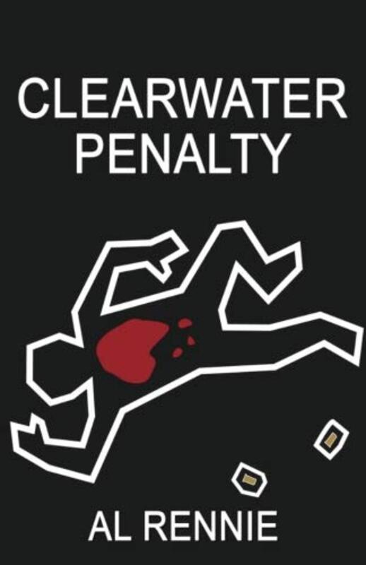 Book cover for "Clearwater Penalty" by Al Rennie