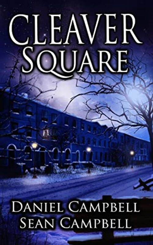 Book cover for "Cleaver Square" by Daniel Campbell