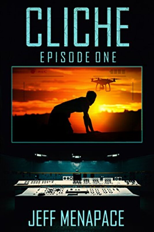 Book cover for "Cliche: Episode One" by Jeff Menapace