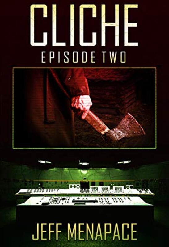 Book cover for "Cliche: Episode Two" by Jeff Menapace
