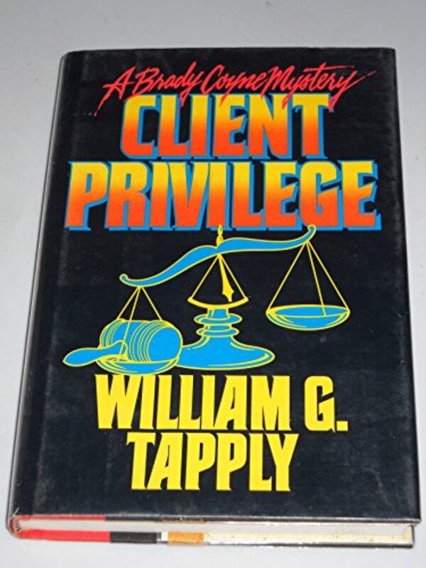 Book cover for "Client Privilege" by William G Tapply