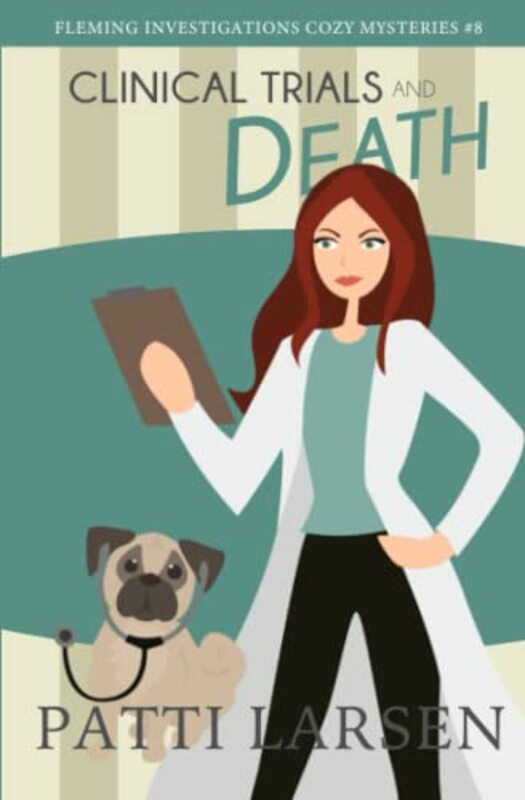 Book cover for "Clinical Trials and Death" by Patti Larsen