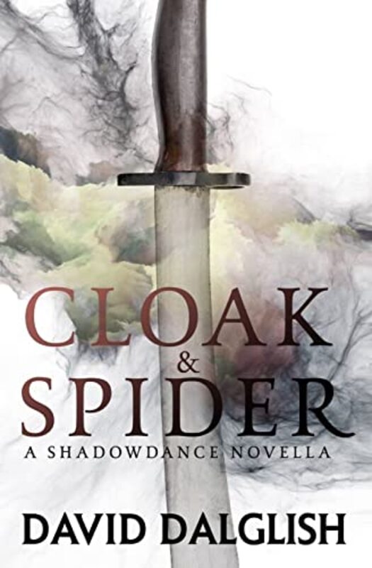 Book cover for "Cloak and Spider" by David Dalglish