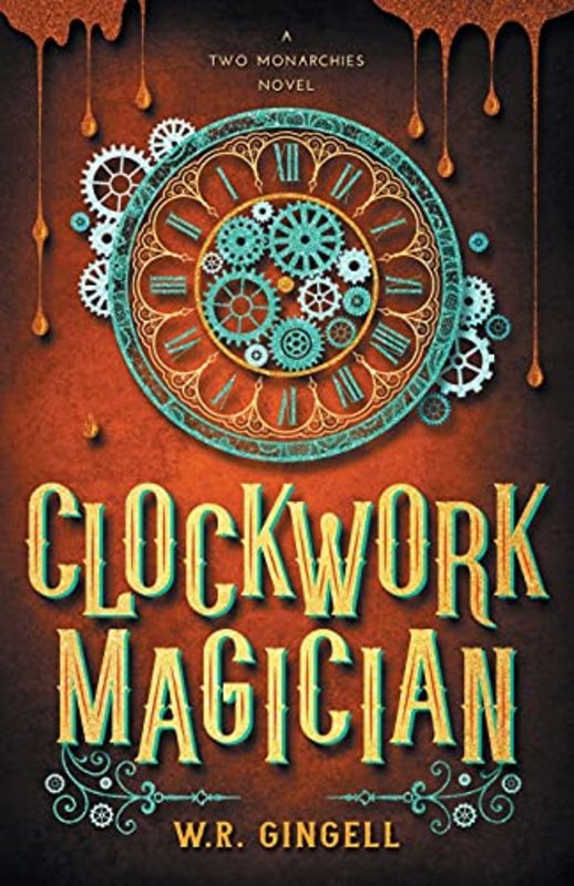 Book cover for "Clockwork Magician" by WR Gingell