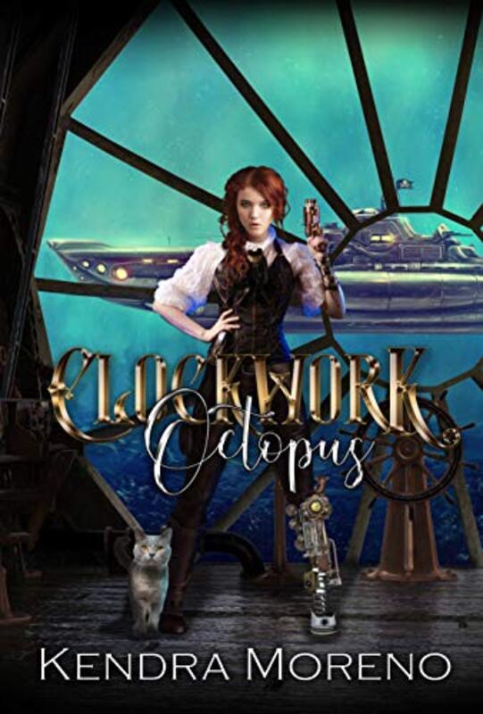 Book cover for "Clockwork Octopus" by Kendra Moreno