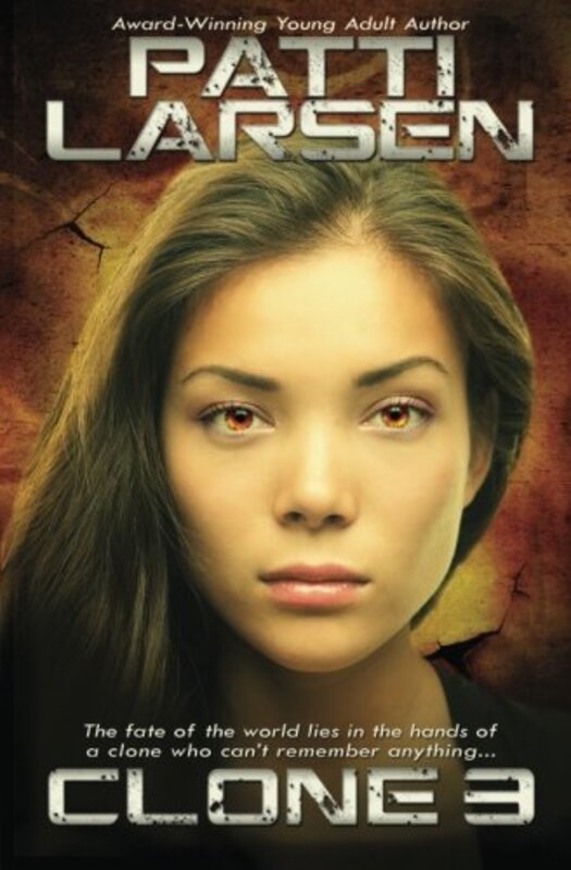 Book cover for "Clone Three" by Patti Larsen