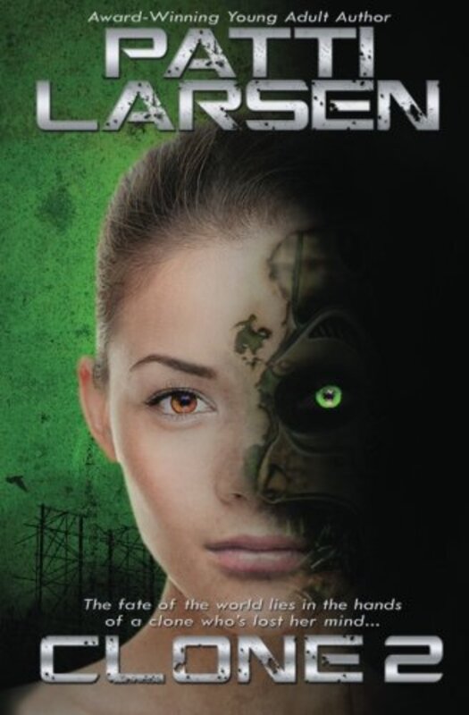 Book cover for "Clone Two" by Patti Larsen