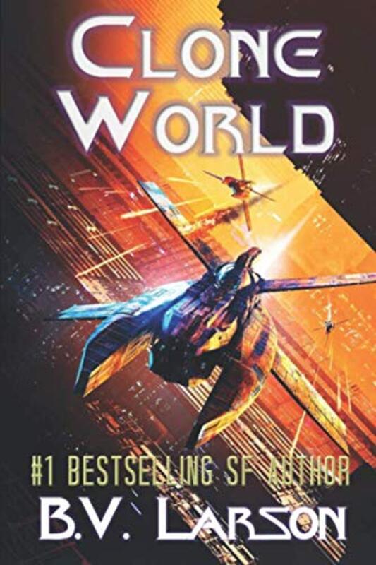 Book cover for "Clone World" by BV Larson