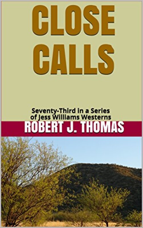 Book cover for "Close Calls" by Robert J Thomas