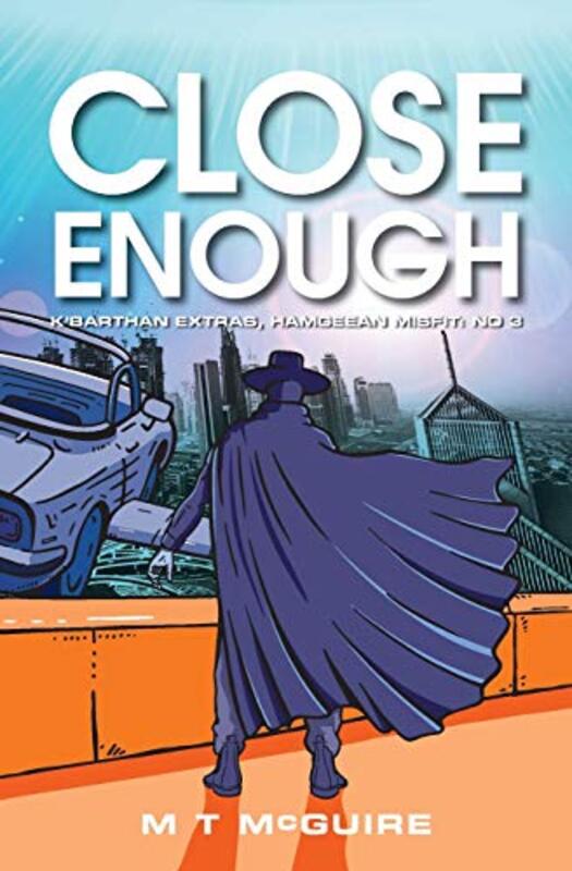 Book cover for "Close Enough" by MT McGuire
