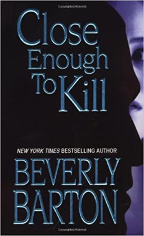 Book cover for "Close Enough to Kill" by Beverly Barton