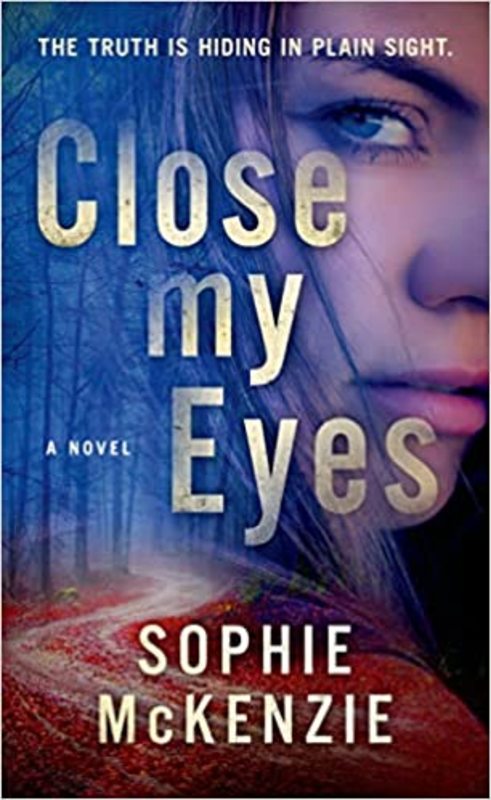 Book cover for "Close My Eyes" by Sophie McKenzie