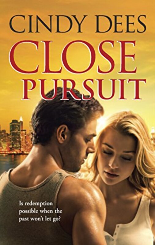 Book cover for "Close Pursuit" by Cindy Dees