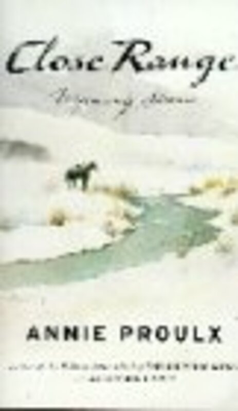 Book cover for "Close Range" by Annie Proulx