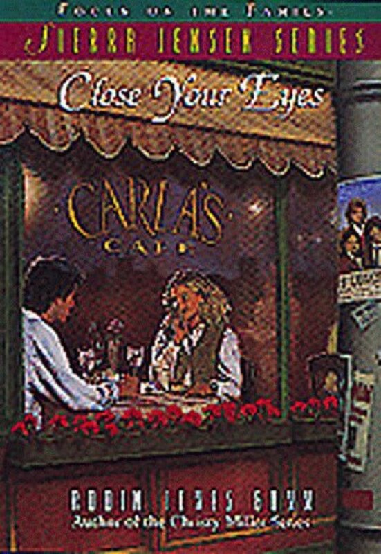 Book cover for "Close Your Eyes" by Robin Jones Gunn