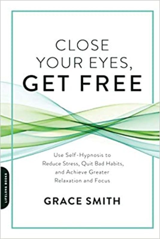 Book cover for "Close Your Eyes, Get Free" by Grace Smith