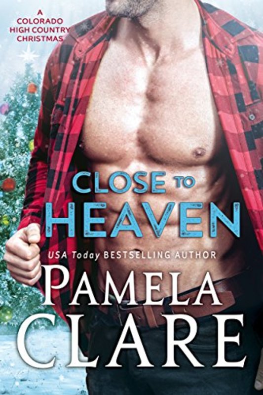 Book cover for "Close to Heaven" by Pamela Clare