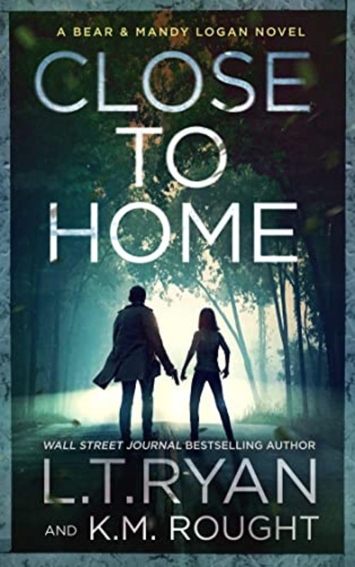 Book cover for "Close to Home" by LT Ryan