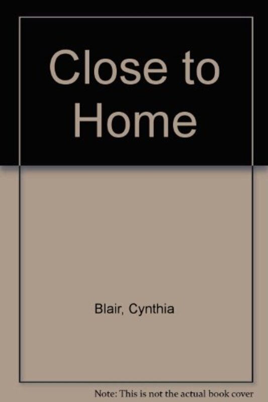 Book cover for "Close to Home" by Cynthia Baxter