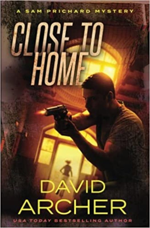 Book cover for "Close to Home" by David Archer