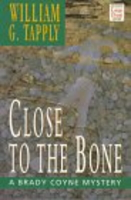 Book cover for "Close to the Bone" by William G Tapply