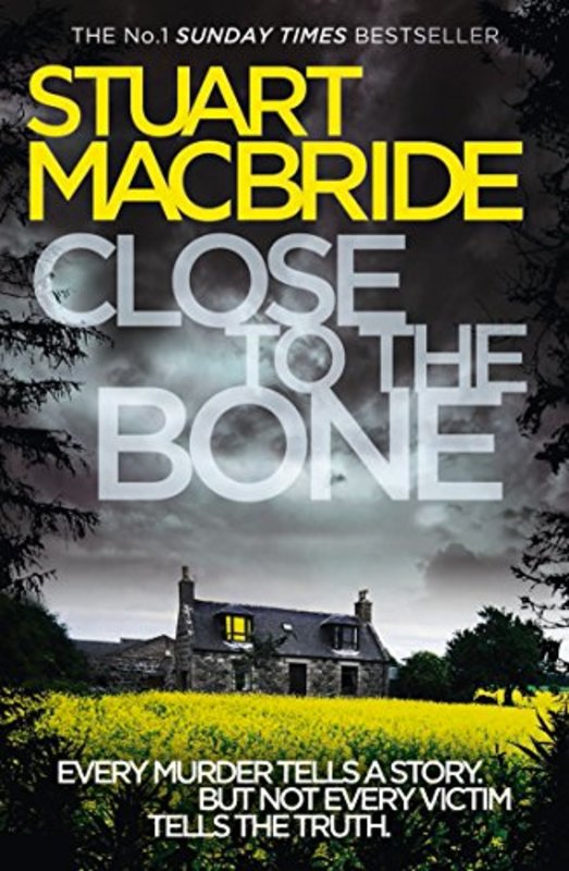 Book cover for "Close to the Bone" by Stuart MacBride