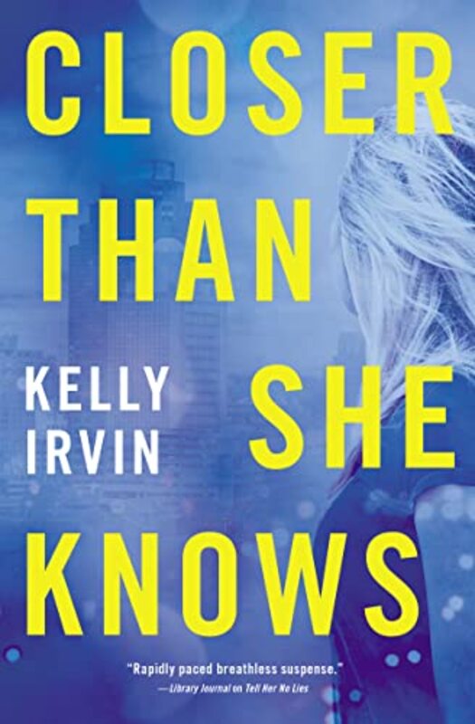 Book cover for "Closer Than She Knows" by Kelly Irvin