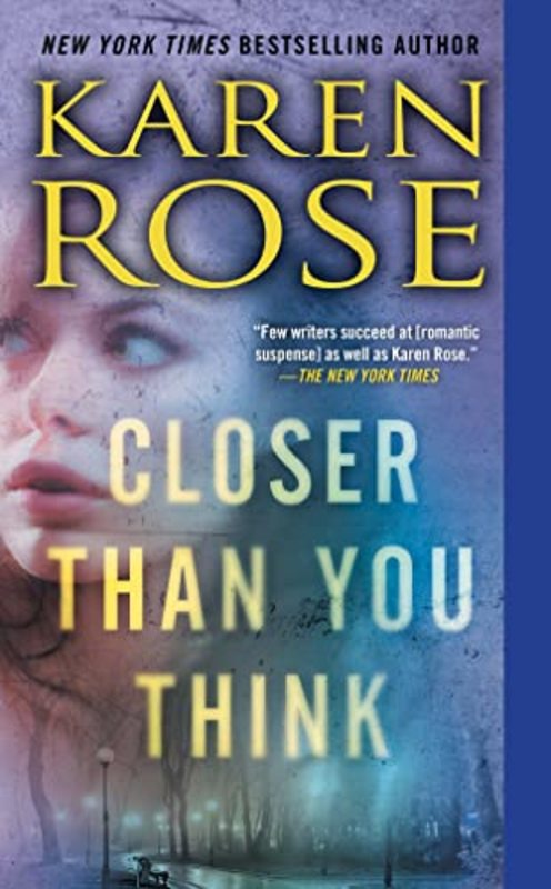 Book cover for "Closer Than You Think" by Karen Rose