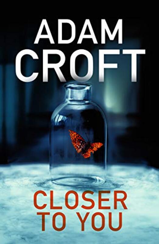 Book cover for "Closer To You" by Adam Croft