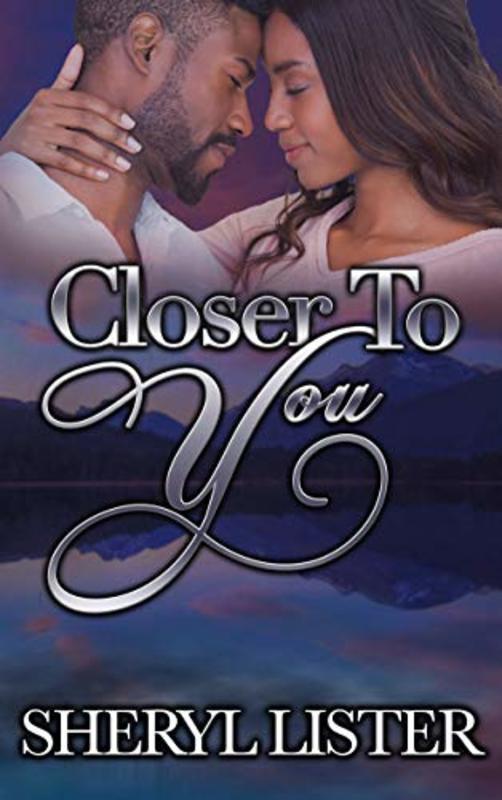 Book cover for "Closer To You" by Sheryl Lister