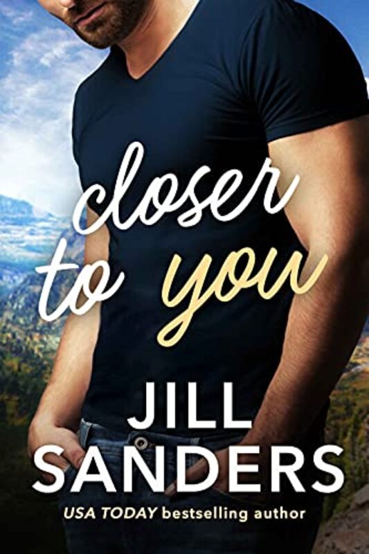 Book cover for "Closer to You" by Jill Sanders