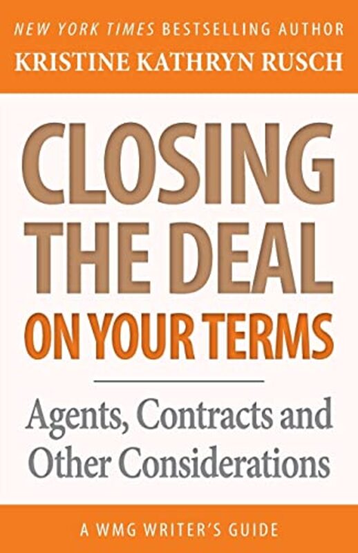 Book cover for "Closing the Deal...on Your Terms" by Kristine Kathryn Rusch