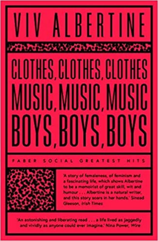 Book cover for "Clothes, Clothes, Clothes. Music, Music, Music. Boys, Boys, Boys." by Viv Albertine