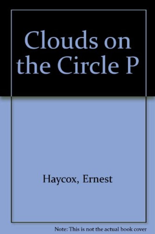 Book cover for "Clouds on the Circle" by Ernest Haycox
