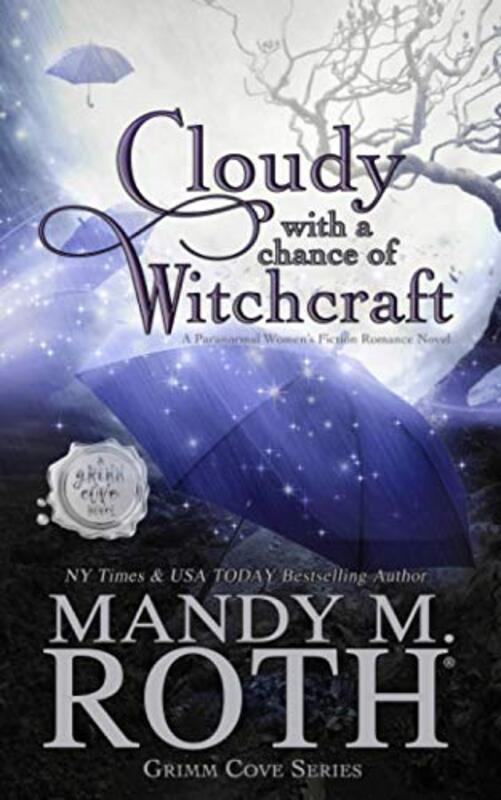 Book cover for "Cloudy with a Chance of Witchcraft" by Mandy M Roth