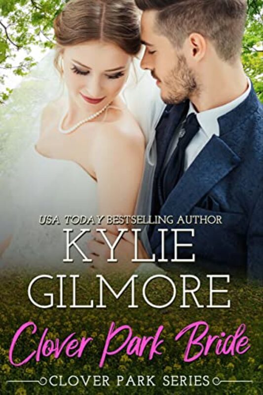 Book cover for "Clover Park Bride" by Kylie Gilmore