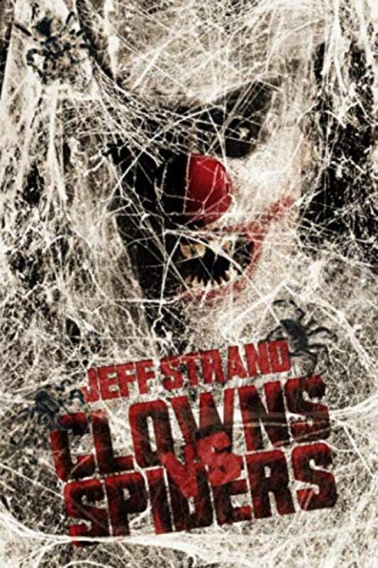 Book cover for "Clowns Vs. Spiders" by Jeff Strand