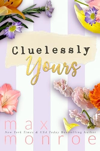 Book cover for "Cluelessly Yours" by Max Monroe