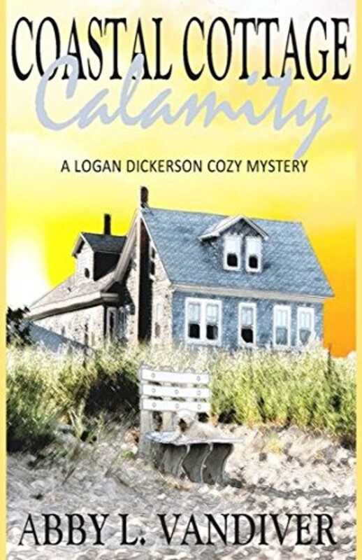 Book cover for "Coastal Cottage Calamity" by Abby L Vandiver